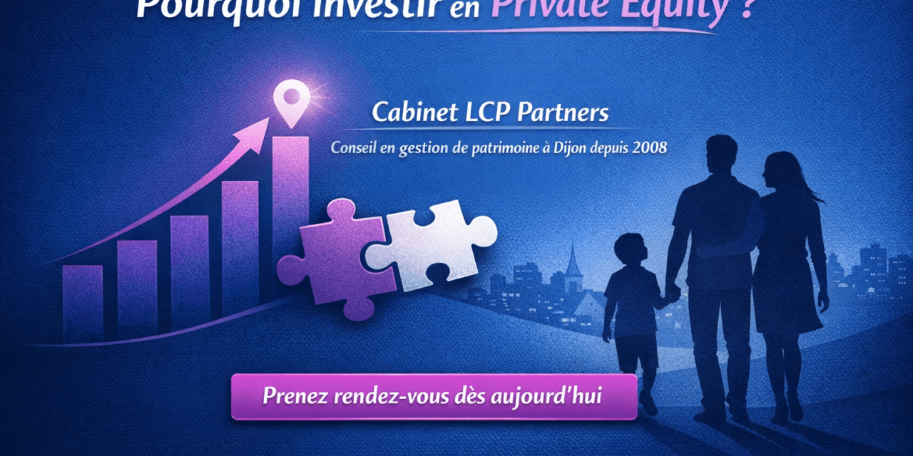 Pourquoi Investir dans le Private Equity ?
